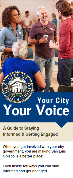 Text: Your City Your Voice, A guide to staying informed and getting engaged. When you get involved with your city government, you are making San Luis Obispo a better place.