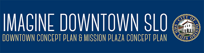 Text: "Imagine Downtown SLO Downtown Concept Plan & Mission Plaza Concept Plan" with City logo